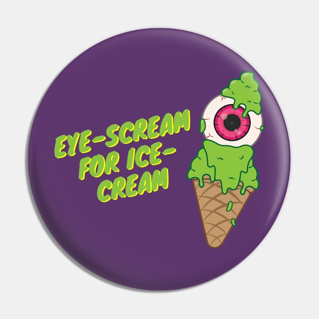 EYE-Scream for Ice cream Pin by Fizricc.Artsy