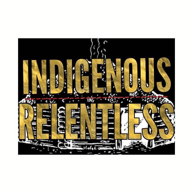 Indigenous/Relentless 2 by Cplus928