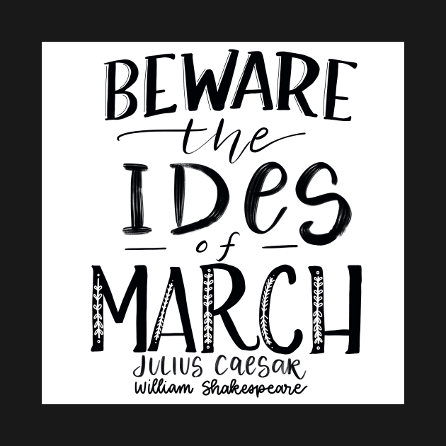 Beware the Ides of March! by Thenerdlady