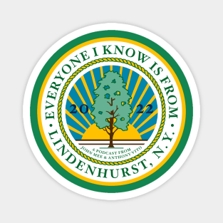 Everyone I Know Is From Lindenhurst Village Emblem Logo by Phil Tajalle Magnet