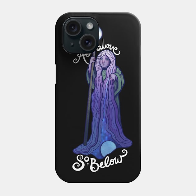 As Above so Below Phone Case by bubbsnugg