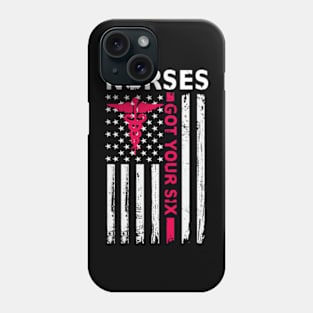 Nurses Got Your Six Shirt Back Side American Flag Tee Phone Case