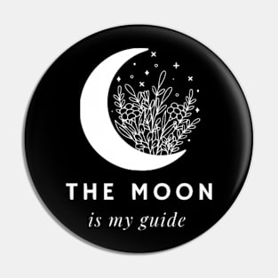 The moon is my guide mystical moon nature Pin