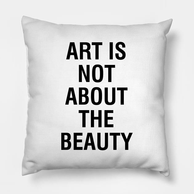 ART is not about the BEAUTY Pillow by String_Theory