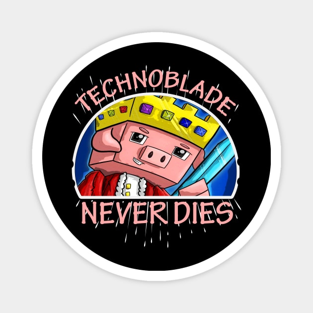 technoblade never dies - Technoblade - Magnet