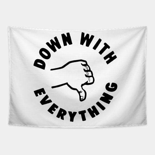 DOWN WITH EVERYTHING Tapestry by TheCosmicTradingPost