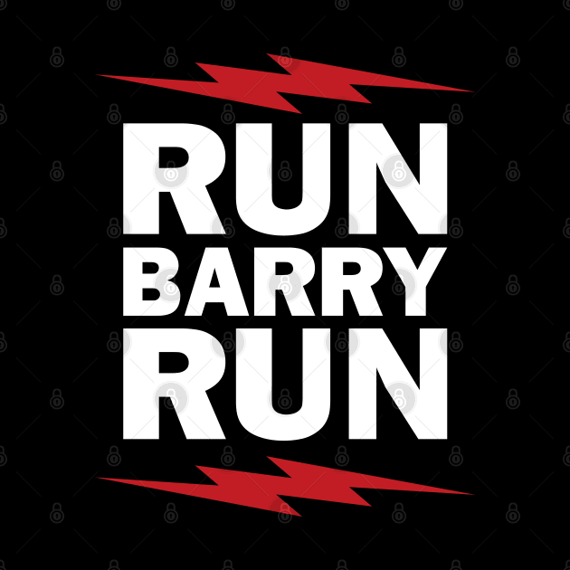 RUN BARRY RUN!! (white letters) by alx-dgrafico