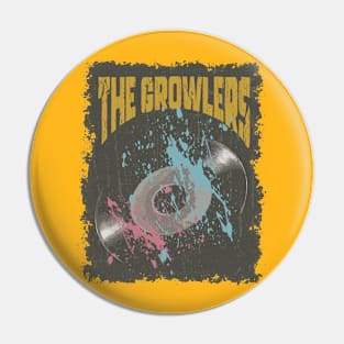 The Growlers Vintage Vynil Pin
