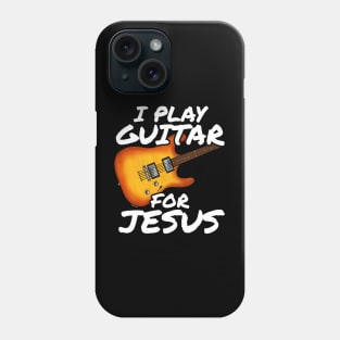 I Play Guitar For Jesus Church Electric Guitarist Phone Case