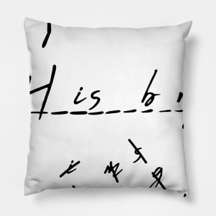 Say my name! Pillow