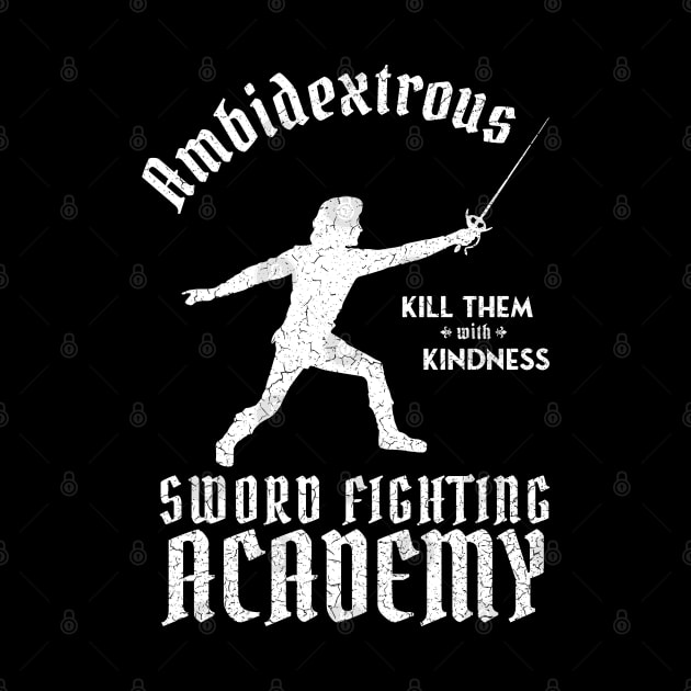 Princess Bride Ambidextrous Sword Fighting Academy by Barn Shirt USA