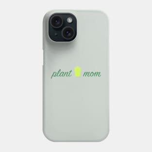 Plant Mom Phone Case