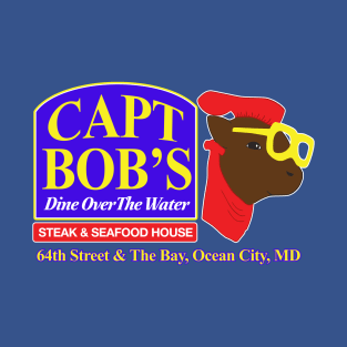 Captain Bob's Steak & Seafood House, Ocean City Maryland T-Shirt