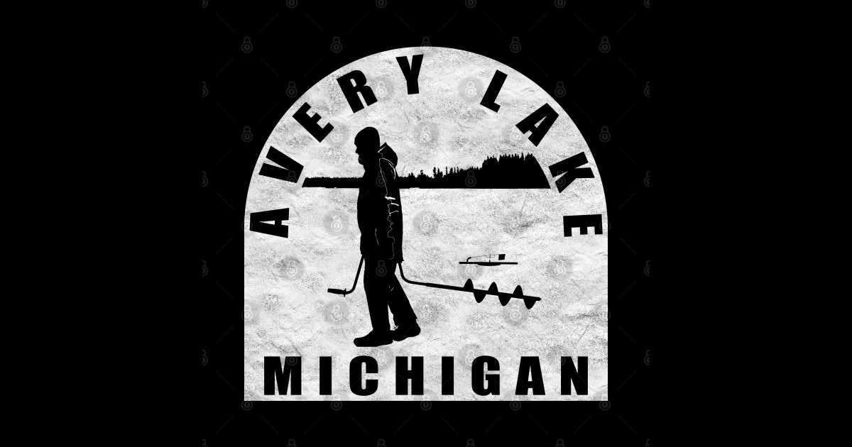 Avery Lake Ice Fishing Michigan Avery Lake Michigan TeePublic