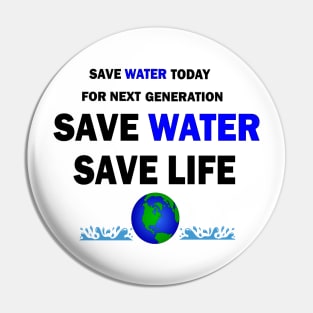 Save Water Save Life Pin