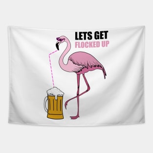 Let's get Flocked up Flamingo drinking beer Tapestry