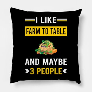 3 People Farm To Table Pillow