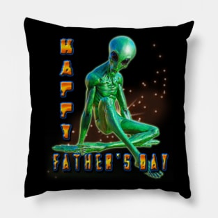 Happy Fathers Day - from Aliens Pillow