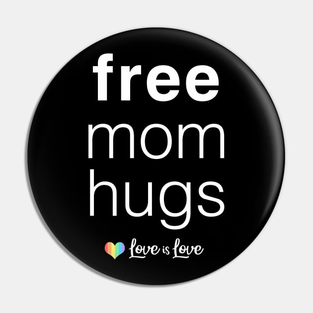 Free Mom Hugs Pin by Boots