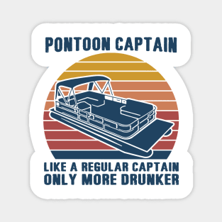 Pontoon Captain Like A Regular Captain Only More Drunker Vintage Magnet