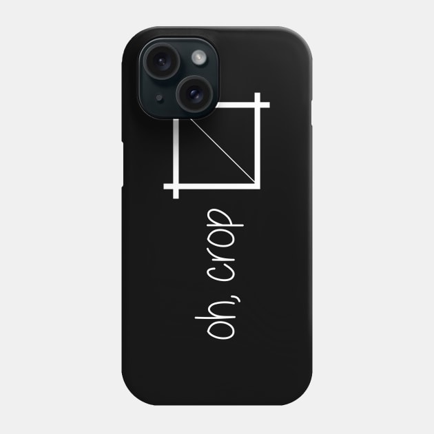oh crop! Phone Case by Art Additive