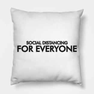 Social Distancing For Everyone Pillow