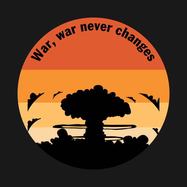 Fall out War, war never changes by YourStyleB