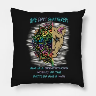 She isn't shattered Pillow