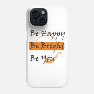 Be quote Phone Case