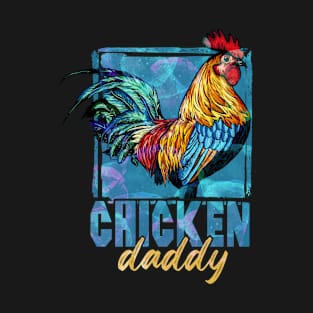 The Chicken Daddy T-Shirt