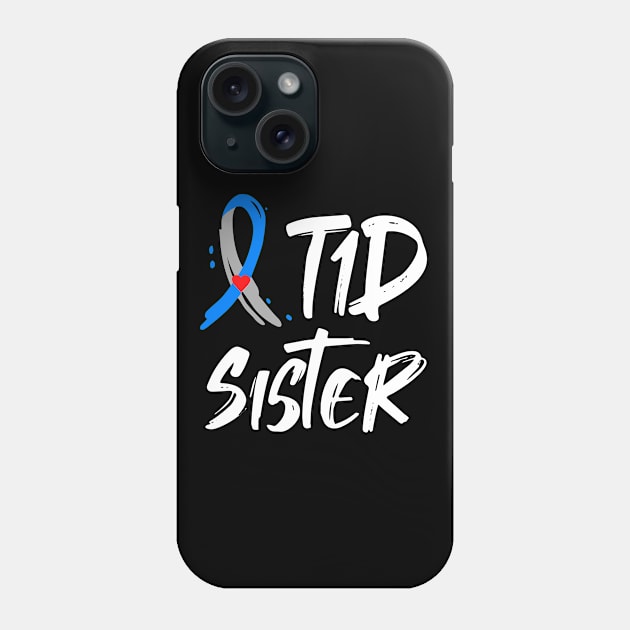 T1D Sister Shirt Type 1 Diabetes Awareness Blue Gray Ribbon Phone Case by mateobarkley67
