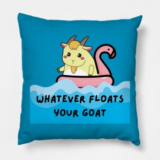 Whatever floats your goat Pillow