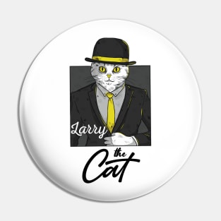 Larry The Cat Pin