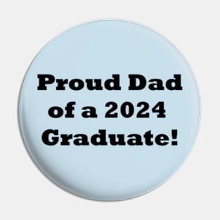 Proud Dad of a 2024 Graduate! Dad Graduation gift Pin