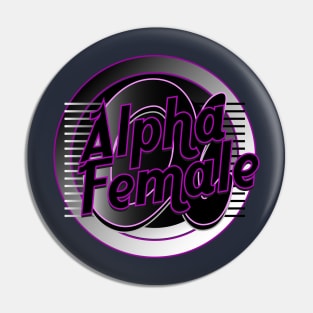 Alpha Female Pin