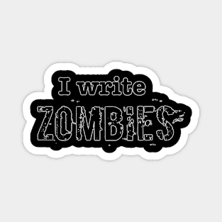 I Write Zombie Magnet