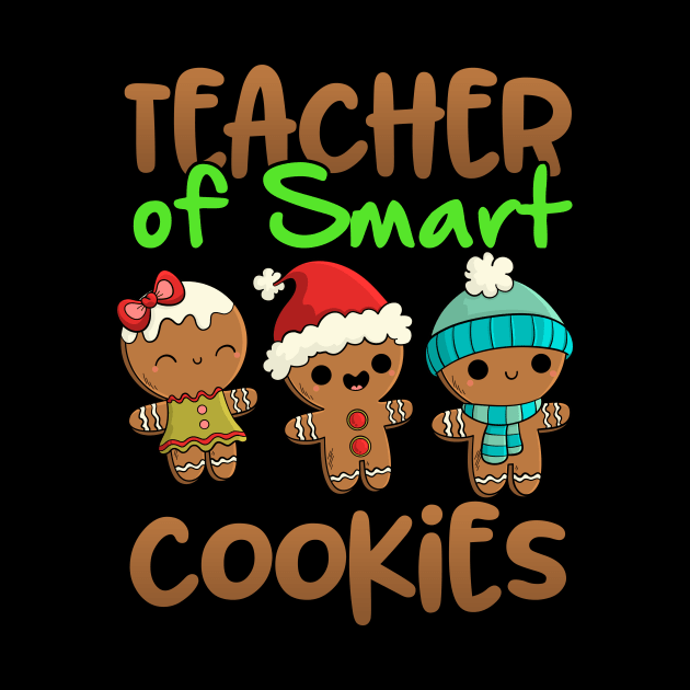 Christmas Teacher Of Smart Cookies Funny Gifts For Teachers by thuden1738