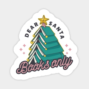 Dear Santa Book Only Funny Gift For Book Lover Christmas Magnet