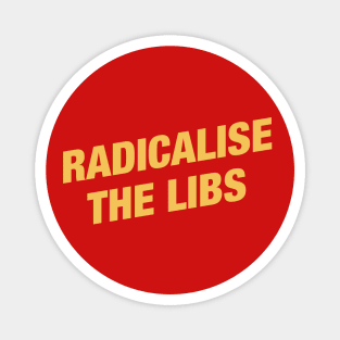 Radicalise The Libs - Communist Magnet