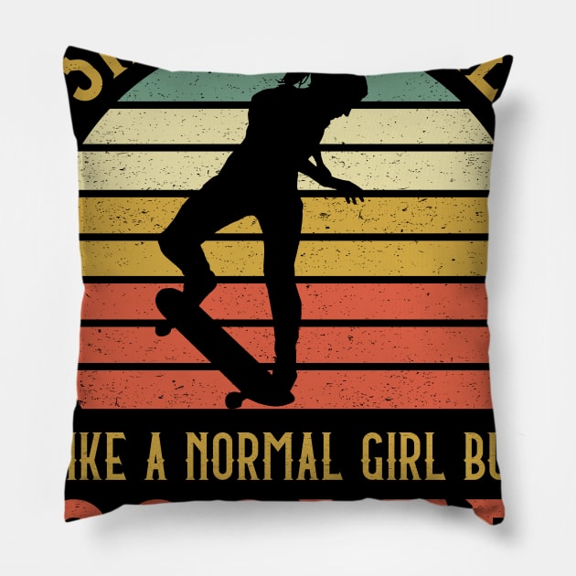 Skater Girl Like A Normal Girl But Cooler Pillow by kateeleone97023