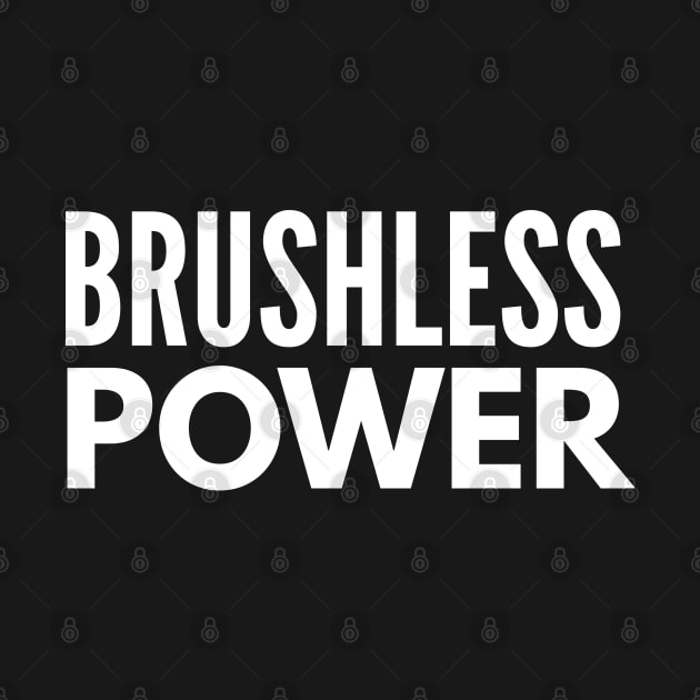 BRUSHLESS POWER by FromBerlinGift