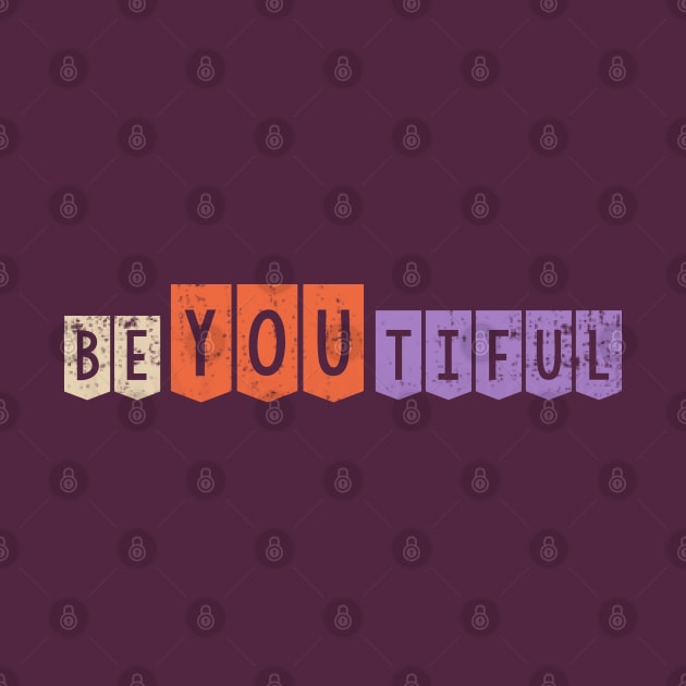 Be You, Beautiful by Heartfeltarts