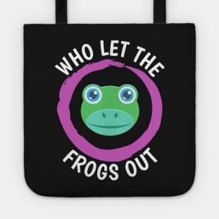 Funny Who Let the Frogs Out Cute Design Tote