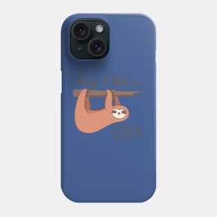 drop it like a sloth1 Phone Case