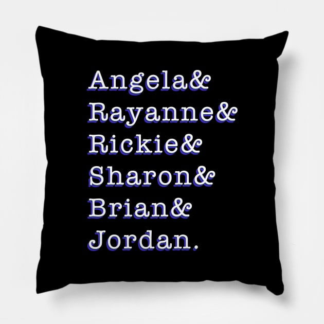 So Called Life My Characters Angela Jordan Brian Rayanne 90s Cast Names Pillow by Created by JR