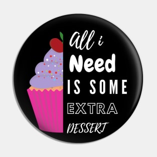 Extra Dessert Day Pin