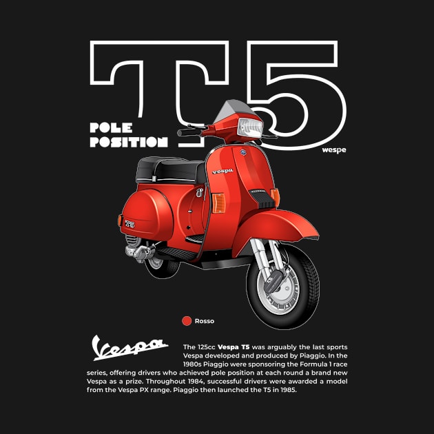 Vespa T5 Pole Position | Rosso by wespe