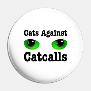 Cats Against Catcalls - Feminist Gift Idea Pin