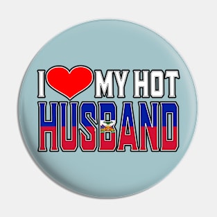 I Love My Hot Haitian Husband Pin