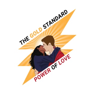 West Allen: The Gold Standard is Power of Love (Light) T-Shirt